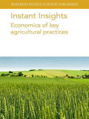 cover image of Instant Insights: Economics of Key Agricultural Practices
